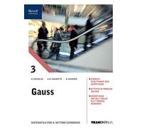 Gauss. Corso di matematica. Con quaderno amministrazione finanza e marketing. Per il secondo biennio e il quinto anno degli Ist. tecnici. Con e-book. Con espansione online (Vol. 3)