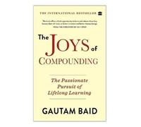 The Joys of Compounding:: The Passionate Pursuit of Lifelong Learning