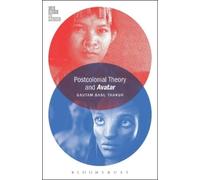 Gautam Basu Thakur Postcolonial Theory and Avatar (Tascabile)