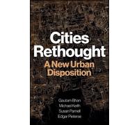 Gautam Bhan Michael Keith Susan Parnell Edgar Pieter Cities Rethough (Tascabile)