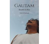 Gautam: Breathe to Rise