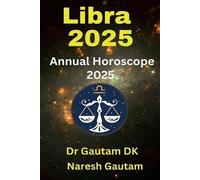 Gautam Dk Libra 2025 (Tascabile) Annual Horoscope 2025