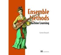 Gautam Kunapuli Ensemble Methods for Machine Learning (Tascabile)