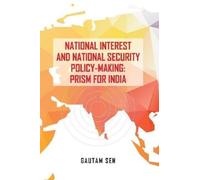 Gautam Sen National Interest and National Security Policy-Making (Tascabile)