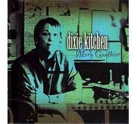 Gauthier, Mary - Dixie Kitchens