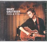 Gauthier, Mary - Filth & Fire