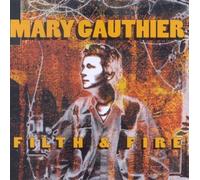 Gauthier,Mary - Filth & Fire
