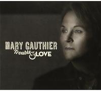 Gauthier Mary - Trouble & Love