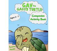 Gav the Gassy Turtle: Companion Activity Book
