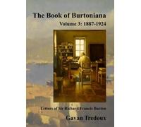 Gavan Tredoux Letters & Memoirs of Sir Richard Francis Burton Volume (Tascabile)