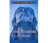 Gaven M Mize Robberto E Rojas Beauty and the Augsburg Confession (Tascabile)
