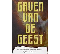 Gaven van de Geest: Jouw Reis naar Kracht en Leven in Christus