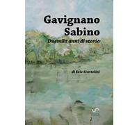 Gavignano Sabino. Duemila anni di storia