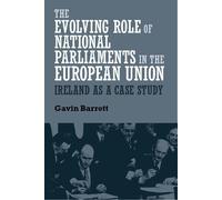 Gavin Barrett The Evolving Role of National Parliaments in th (Copertina rigida)