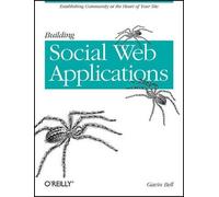 Gavin Bell Building Social Web Applications (Tascabile) O'Reilly Ser.