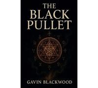 Gavin Blackwood The Black Pullet (Tascabile)