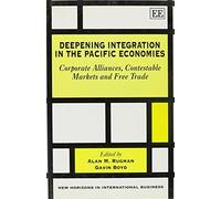 Gavin Boyd Deepening Integration in the Pacific Economies (Copertina rigida)