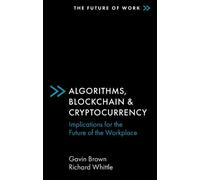 Gavin Brown Richard Whittle Algorithms, Blockchain & Cryptocurrency (Tascabile)