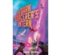 Gavin Brown The Dark Sorcerer's Intern (Tascabile) Dark Sorcerer's Intern