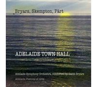 Gavin Bryars Bryars/Skempton/Pärt: Adelaide Town Hall (CD) Album