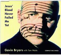Gavin Bryars - Gavin Bryars - Gavin Bryars - JESUS' BLOOD NEVER FAILED ME YET