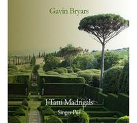 Gavin Bryars Gavin Bryars: I Tatti Madrigals (CD) Album
