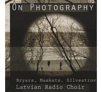 Gavin Bryars On Photography (Putnins, Latvian Radio Choir) (CD) Album