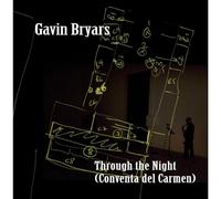 Gavin Bryars Gavin Bryars: Through the Night (Conventa Del Carmen) (CD) Album