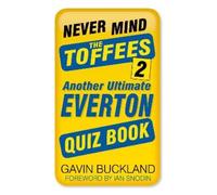 Gavin Buckland Buckland, Gavin Never Mind the Toffees 2 (Tascabile)