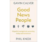 Gavin Calver Phil Knox Good News People (Tascabile)