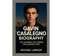 Gavin Casalegno Biography: The Journey of a Rising Hollywood Star