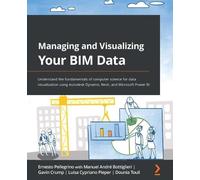 Managing and Visualizing Your BIM Data: Understand the fundamentals of computer science for data visualization using Autodesk Dynamo, Revit, and Microsoft Power BI