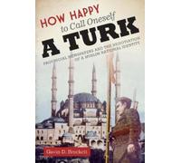 Gavin D. Brockett How Happy to Call Oneself a Turk (Tascabile)