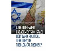 Gavin D'Costa Catholic-Jewish Engagements on Israel (Tascabile)