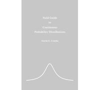 Gavin E Crooks Field Guide to Continuous Probability Distribu (Copertina rigida)