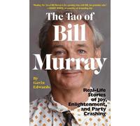Gavin Edwards R. Sikoryak The Tao of Bill Murray (Tascabile)