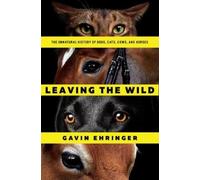 Gavin Ehringer Leaving the Wild (Tascabile)