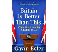 Gavin Esler Britain Is Better Than This (Tascabile)