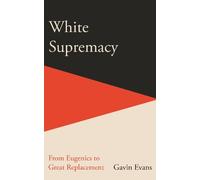 Gavin Evans White Supremacy (Tascabile)
