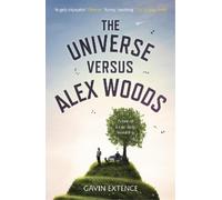 Gavin Extence The Universe versus Alex Woods (Tascabile)