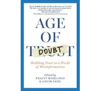 Gavin Fang Tracey Age of Doubt: Building Trust in a World of Misinf (Tascabile)