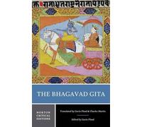 Gavin Flood The Bhagavad Gita (Tascabile) Norton Critical Editions
