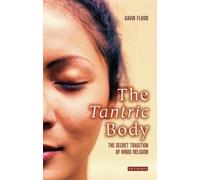 Gavin Flood The Tantric Body (Tascabile)