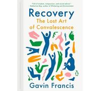 Gavin Francis Recovery (Copertina rigida)