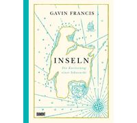 Gavin Francis S Inseln: Die Kartierung einer Sehnsucht (Das M (Copertina rigida)