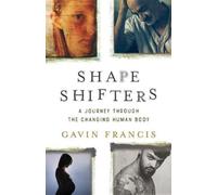 Gavin Francis Shapeshifters (Copertina rigida)