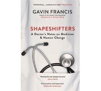 Gavin Francis Shapeshifters (Tascabile)