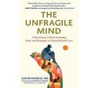 Gavin Francis The Unfragile Mind (Copertina rigida)