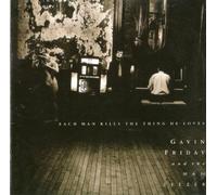 Gavin Friday - Each man kills the thing he loves (1989, & Man Sneezer)