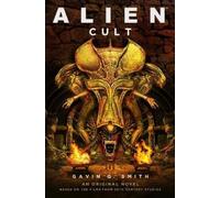 Gavin G. Smith Alien: Cult (Tascabile)